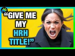 LEAKED! Meghan Markle's NEW DIVORCE DEMANDS Include KEEPING HRH TITLE!?