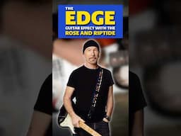 How to Recreate The Edge's Guitar Tone