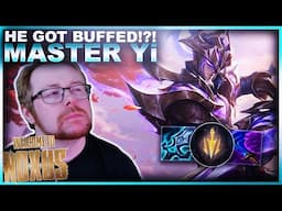 MASTER Yi JUST GOT BUFFED.... WHY!?! | League of Legends