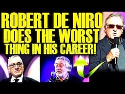 ROBERT DE NIRO DOES THE WORST THING IN HISTORY & GOES INSANE AS WOKE MEDIA HITS ROCK BOTTOM!