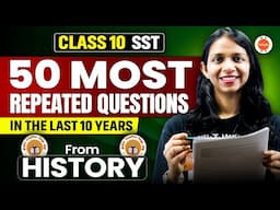 50 Most Repeated Questions SST - History In Board Exams In Last 10 Years | Surabhi Ma'am