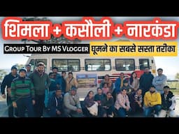 Shimla Kufri Kasauli Narkanda Group Tour 2025 By MS Vlogger