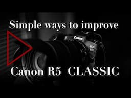 Tips and tricks for getting the most from the Canon R5 Mirrorless camera. Set up and settings