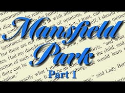 Mansfield Park by Jane Austen Part 1 of 2 Full Audiobook Unabridged Readable Text | Story Classics