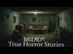 3 TRUE Creepy Basement Horror Stories