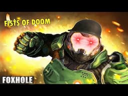 So, I Was Asked To Put DOOM Music Over This.. | Fists Of DOOM | Foxhole