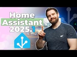 Everything New In Home Assistant 2025.1!