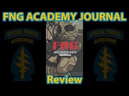 FNG Academy Journal Review | Special Forces Assessment and Selection | Ranger School | Sapper School