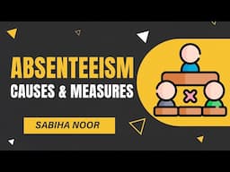 📢 Absenteeism in Education: Causes & Solutions | Sabiha Noor