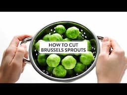 How to Cut Brussels Sprouts