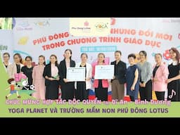 LỄ KÝ KẾT HỢP TÁC 2024 GIỮA YOGA PLANET VÀ PHÚ ĐÔNG LOTUS KINDERGARTEN