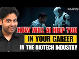 How will AI help you in your career in the biotech industry? 🤖💼