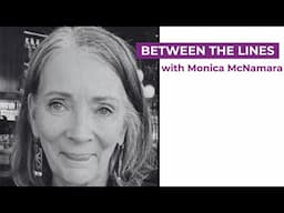 Monica McNamara—Between The Lines