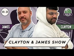 The Clayton And James Show ep. 25 | Planet FPL 2024/25