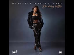 Minister Marion Hall - I'm Doing Better (Audio)