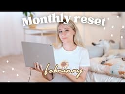 FEBRUARY MONTHLY RESET | A Few Goal Fails, Struggling with Motivation & Setting New Goals!