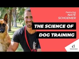 The Science of Dog Training with Nate Schoemer (Episode 74)