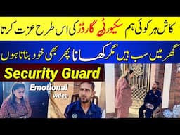 Security Guard Emotional Video | Amir vs garib | amir garib kahani | urdu story