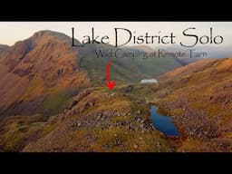 Lake District Solo Wild Camping at Remote Tarn