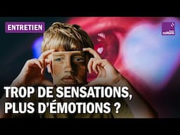 Trop d’émotions, trop d’images : la brutalisation sensorielle expliquée