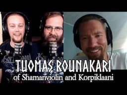 Tuomas Rounakari of Shamanviolin and Korpiklaani Returns to the Northern Myths Podcast