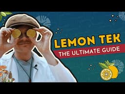 The ULTIMATE Lemon TEK guide