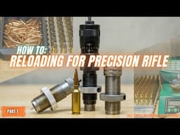 Reloading 101: Intro to Precision Rifle