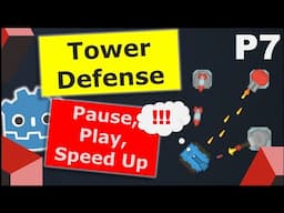 Make a Tower Defense Game in Godot | Part 7 - Pause, Play, Speed Up