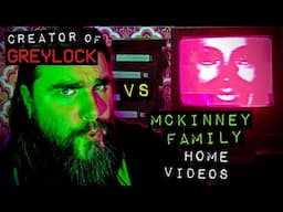 Creator of GREYLOCK vs. McKinney Family Home Videos - Analog Horror