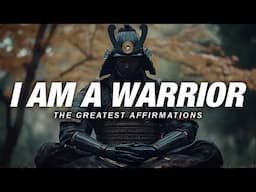 I AM A LEGENDARY WARRIOR – I AM Affirmations for Inner Greatness