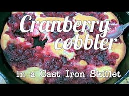 Cranberry Cobbler in a Cast Iron Skillet