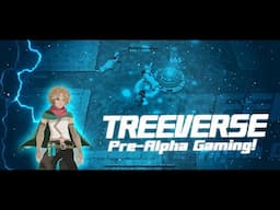 The Treeverse Pre-Alpha Gameplay | You need to be ready for this