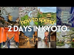 Best 2-Day Kyoto Itinerary + Top Things to Do for First-Timers  ✈️ Solo Japan Vlog Tips