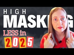 Everything about high masking you wanted to know in Autism!