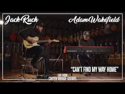 Jack Ruch & Adam Wakefield // Can't Find My Way Home