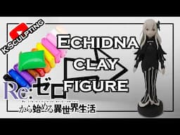 Echidna (Re:ZERO)/Como hacer una figura de arcilla/Sculpting a figure with air clay