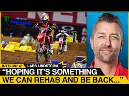 "Hoping it's something we can rehab and be back..." | Lars Lindstrom on Jett Lawrence