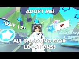 DAY 17: ALL the SHOOTING STAR Locations *50 STARS* INCLUDING SPECIAL STAR in Adopt me!