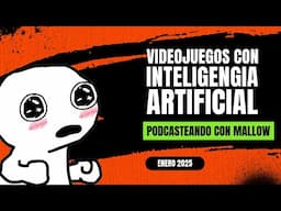 Videojuegos controlados por AI -  Las Profecías de NostraMallow 2025