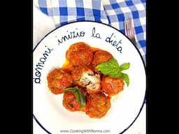 Rossella's Cooking with Nonna  -  Scamorza Stuffed Meatballs