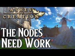 Ashes of Creations Node System is So Close to Perfect Yet So far