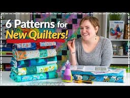 6 Patterns to Try in 2025 for New Quilters!