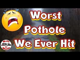 😟Worst Pothole We Have Ever Hit // How Much Damage?