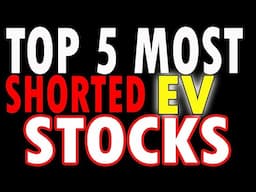 🔥 Top 5 MOST Shorted EV Stocks – MASSIVE Squeeze Potential?! 🚀