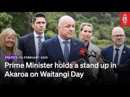 Prime Minister holds a stand up in Akaroa on Waitangi Day | 06 February 2025 | RNZ