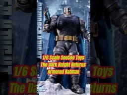 1/6 Scale TDKR Armored Batman by SooSoo Toys.