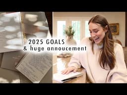 2025 Goals & HUGE announcement you won’t want to miss!