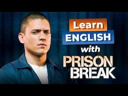 Learn English with PRISON BREAK — The Beginning