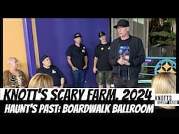 Knott’s Scary Farm History with Ted Dougherty - Haunt’s Past: Boardwalk Ballroom