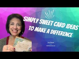 Simply Sweet Handmade Card Ideas to Make A Difference